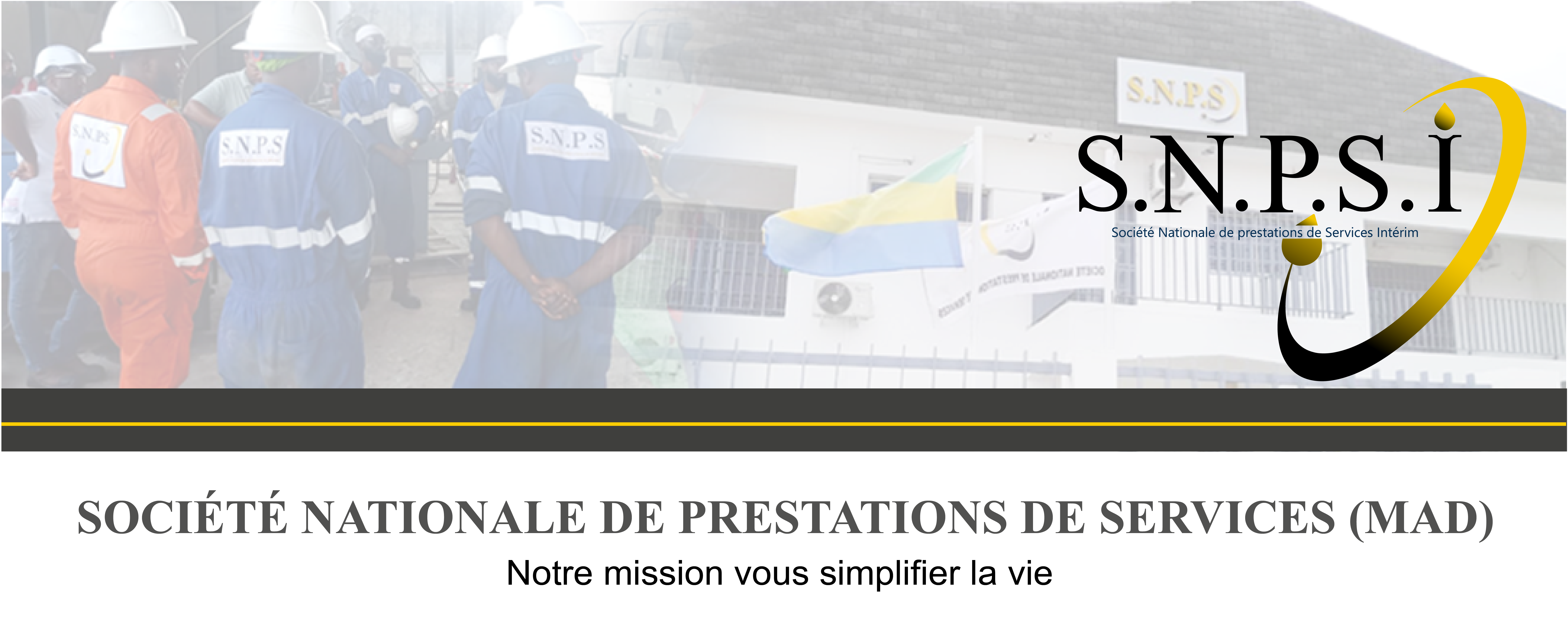 SNPSI, société nationale de prestations de services : notre mission, vous simplifier la vie
